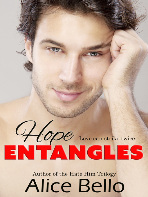 Title details for Hope Entangles by Alice Bello - Available